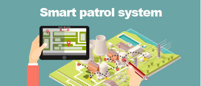 Introduction of smart patrol system